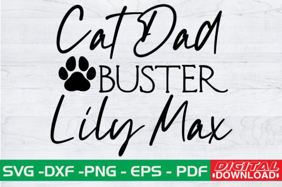 Cat Dad Buster Lily Max SVG Design Review