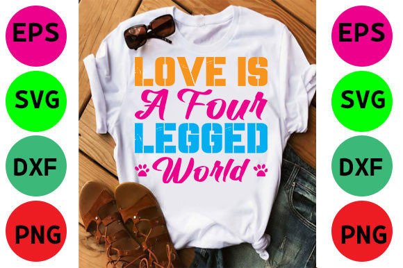 Cat T-Shirt Design, Love is a Four Legged World
