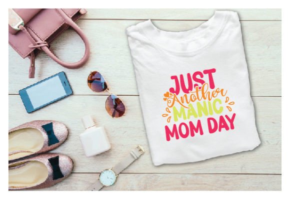 Just Another Manic Mom Day Mom Svg Review