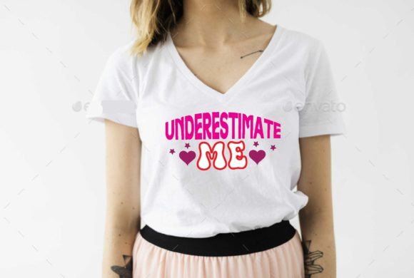 Underestimate Me Svg Design Review